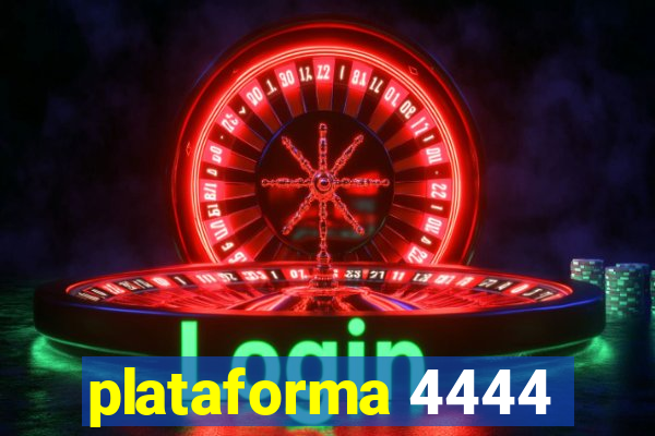 plataforma 4444